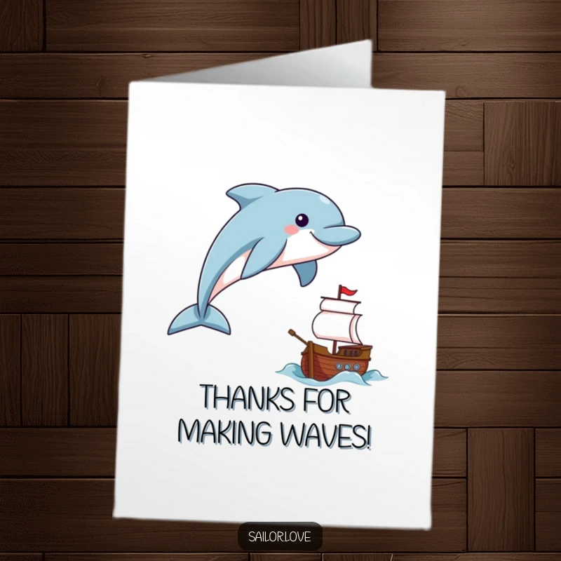 Funny Free Printable thank you card with a smiling dolphin leaping near a tiny ship to express thanks.